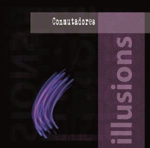 Conmutadores - Illusions cover